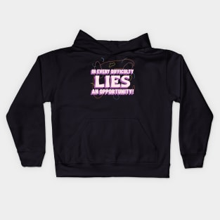 In every difficulty, lies an opportunity! Kids Hoodie